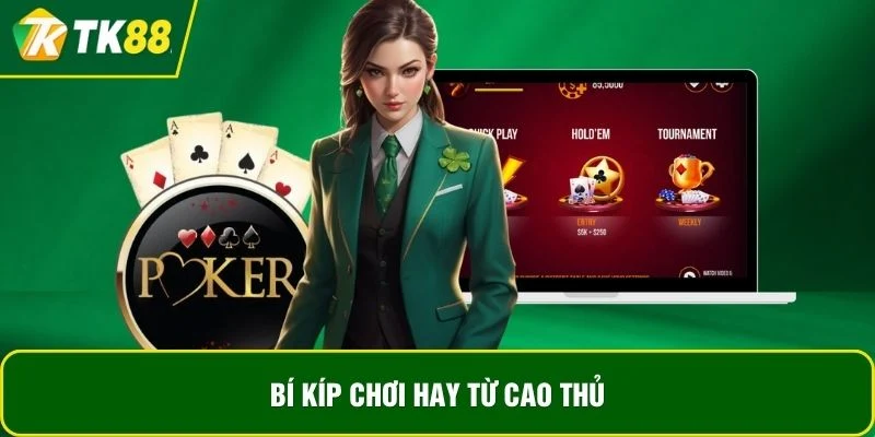 Bí kíp chơi hay từ cao thủ 