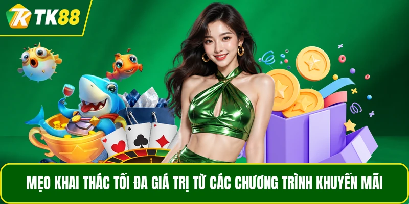 Mẹo khai thác tối đa giá trị từ các chương trình khuyến mãi Mẹo khai thác tối đa giá trị từ các chương trình khuyến mãi